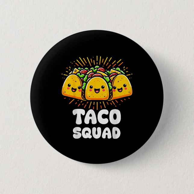 Chapa Redonda De 5 Cm Taco Squad Funny Fiesta Group Comida Mexicana (Anverso)