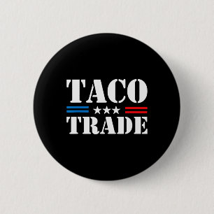 Chapa Redonda De 5 Cm Taco Trade Trump Siempre se Echa para Atrás Meme D