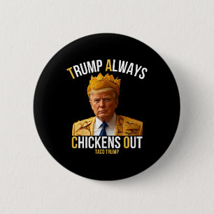Chapa Redonda De 5 Cm Taco Trump es gracioso y Trump siempre se desvanec