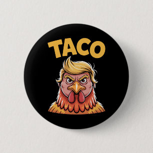 Chapa Redonda De 5 Cm Taco Trump siempre elimina el humor político