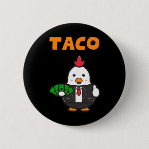 Chapa Redonda De 5 Cm Taco Trump siempre expulsa a divertida chica de mo