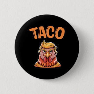 Chapa Redonda De 5 Cm Taco Trump siempre expulsa a divertida chica de mo