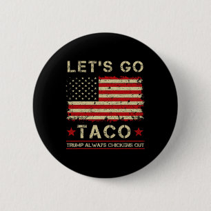 Chapa Redonda De 5 Cm Taco Trump Siempre se Rajó Divertido Vamos Taco