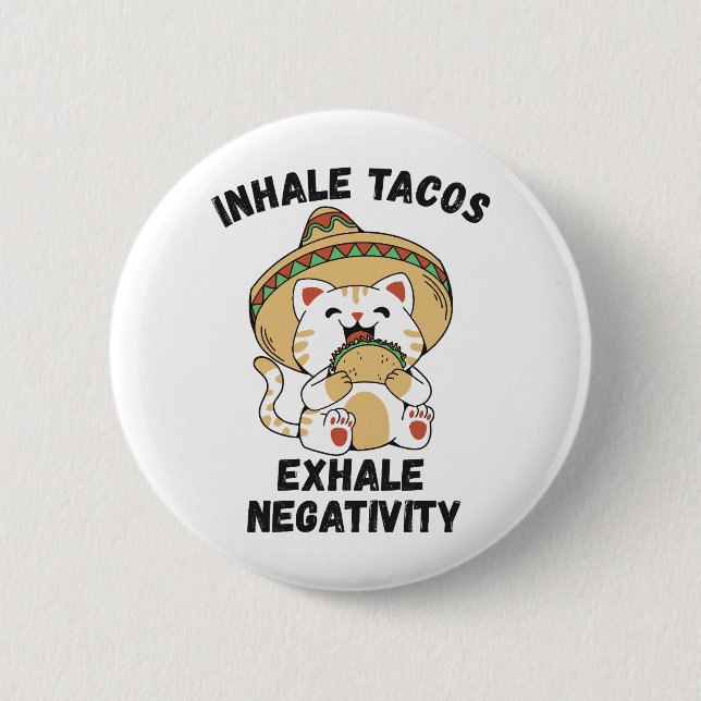 Chapa Redonda De 5 Cm tacos inhalados exhalan negatividad (Anverso)