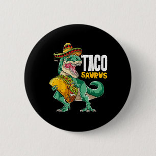 Chapa Redonda De 5 Cm Tacosaurus Taco Dinosaur T Rex Funny Cinco De Mayo