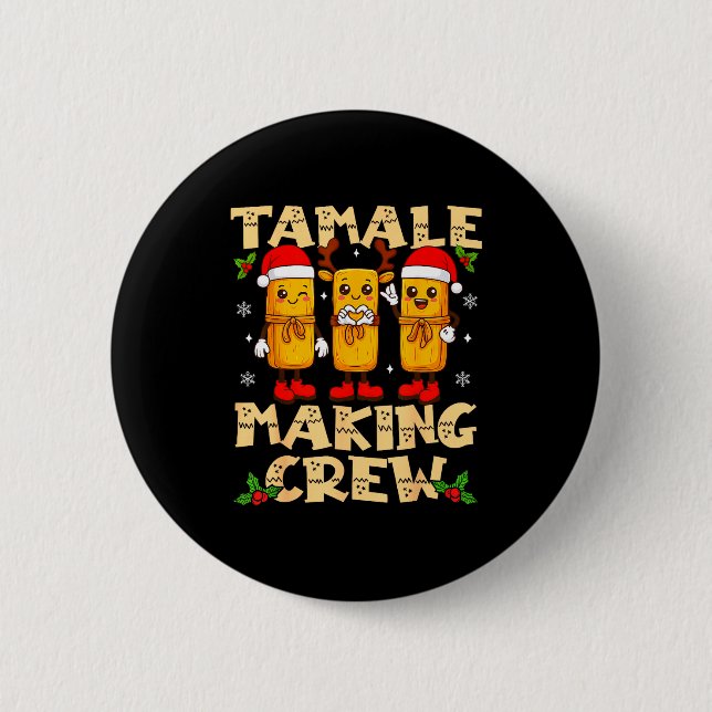 Chapa Redonda De 5 Cm Tamale Making Crew Tamale Season Funny Mexican Chr (Anverso)