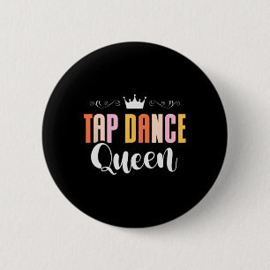 Chapa Redonda De 5 Cm Tap Dance Queen Tap Dancing Tap Dancer Life