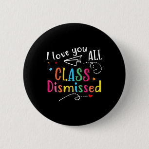 Chapa Redonda De 5 Cm Te Amo A Todos El Profesor Despedido El Día Pasado
