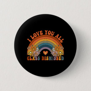 Chapa Redonda De 5 Cm Te Amo A Todos El Profesor Despedido Groovy Rainbo