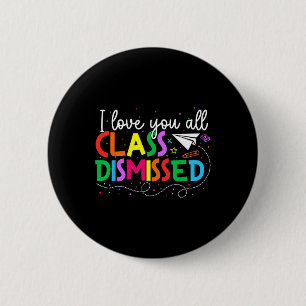 Chapa Redonda De 5 Cm Te Amo A Todos Los Maestros De Clase Despedidos El