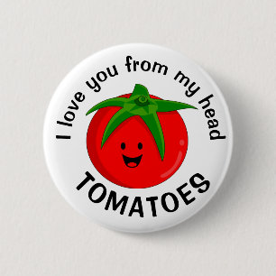 Chapa Redonda De 5 Cm Te Amo Desde Mis Tomates