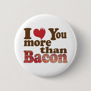 Chapa Redonda De 5 Cm Te Amo Más Que Bacon