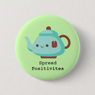 Chapa Redonda De 5 Cm Té de 'difusión positiva' personalizado