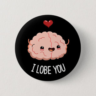 Chapa Redonda De 5 Cm Te Lobe Gracioso Brain Pun Dark BG