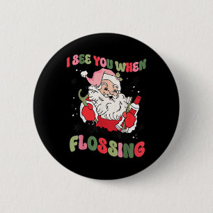 Chapa Redonda De 5 Cm Te Veo Cuando Los Navidades Dentista Santa Fl