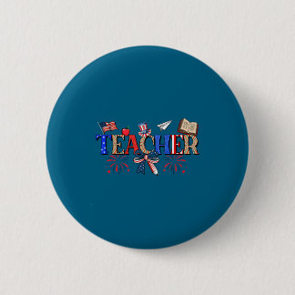 Chapa Redonda De 5 Cm Teacher Patriotic 1776 Independence Day Design