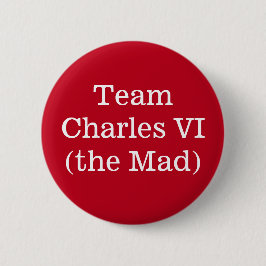 Chapa Redonda De 5 Cm Team Charles VI (the Mad)