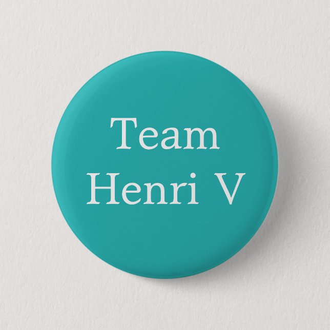 Chapa Redonda De 5 Cm Team Henri V (Anverso)