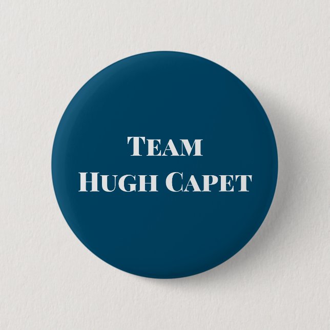 Chapa Redonda De 5 Cm Team Hugh Capet (Anverso)
