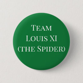 Chapa Redonda De 5 Cm Team Louis XI (the Spider)