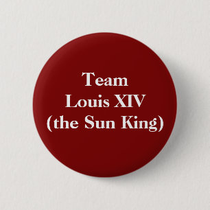 Chapa Redonda De 5 Cm Team Louis XIV (the Sun King)