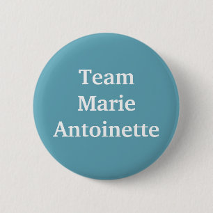 Chapa Redonda De 5 Cm Team Marie Antoinette
