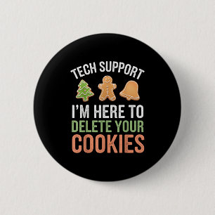 Chapa Redonda De 5 Cm Tech Support Estoy aquí para borrar tus cookies Xm