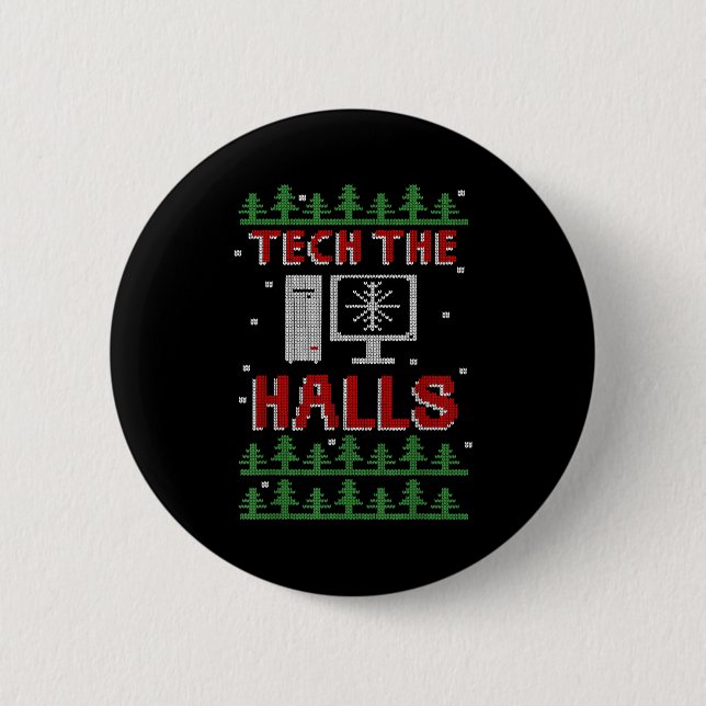 Chapa Redonda De 5 Cm Tech The Halls Ugly Computer Geek Festive Christma (Anverso)