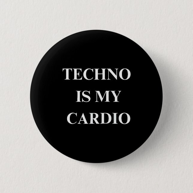 Chapa Redonda De 5 Cm Techno Is My Cardio Funny Music Rave Quote  (Anverso)