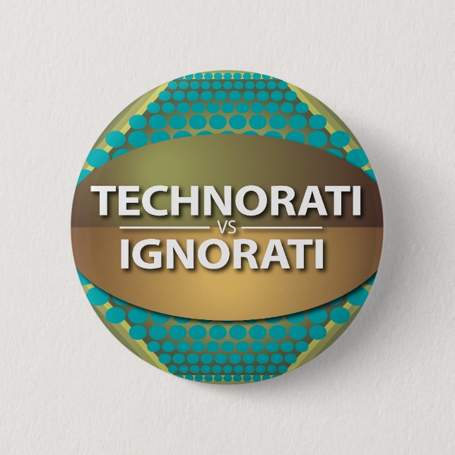 Chapa Redonda De 5 Cm Technorati vs Ignorati (Anverso)
