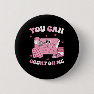 Chapa Redonda De 5 Cm Técnico de Farmacia Groovy You Can Count On Me Val