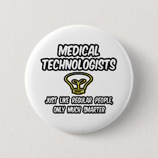 Chapa Redonda De 5 Cm Técnicos médicos... Gente común y corriente, más i