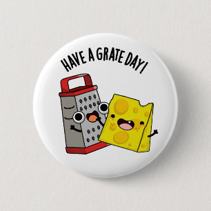 Chapa Redonda De 5 Cm Ten Un Grate Day Funny Cheese Pun