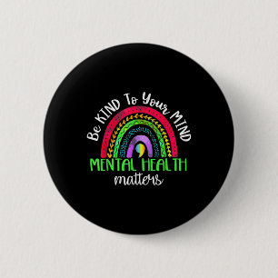 Chapa Redonda De 5 Cm Tenga Amabilidad Con Su Mente Salud Mental Y Conci