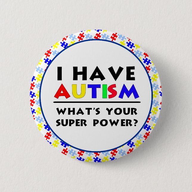 Chapa Redonda De 5 Cm Tengo Autismo. ¿Cuál es tu superpoder? (Anverso)