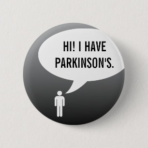 Chapa Redonda De 5 Cm TENGO burbuja de discursos de ENFERMEDAD PARKINSON