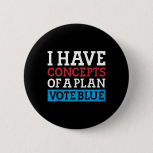 Chapa Redonda De 5 Cm Tengo Conceptos De Un Plan Vote Azul Kamala Harris