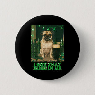 Chapa Redonda De 5 Cm Tengo ese irlandés en la fiesta de pug divertido d