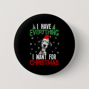Chapa Redonda De 5 Cm Tengo Todo Lo Que Quiero Para Navidades Dalmatian 