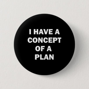 Chapa Redonda De 5 Cm Tengo un plan conceptual que el debate de Kamala T