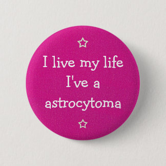 Chapa Redonda De 5 Cm Tengo una Astrozytom
