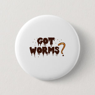 Chapa Redonda De 5 Cm ¡Tengo Worms! Compostaje divertido de gusanos de H