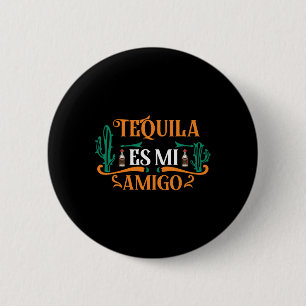 Chapa Redonda De 5 Cm Tequila es mi amigo mex