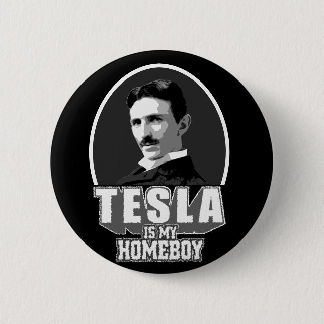 Chapa Redonda De 5 Cm Tesla es mi Homeboy (Anverso)