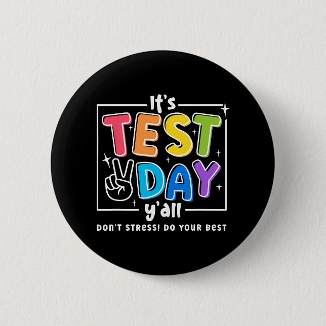 Chapa Redonda De 5 Cm Test Day Yall Funny School Testing Exam Motivation (Anverso)
