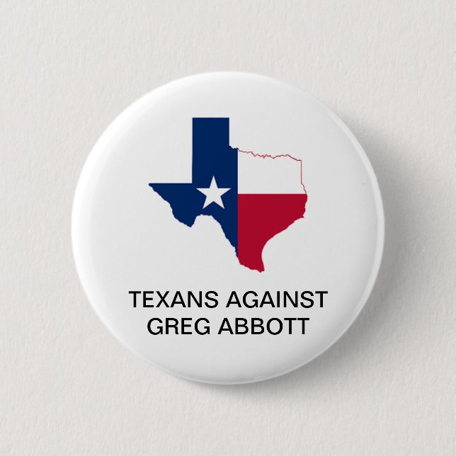 CHAPA REDONDA DE 5 CM TEXANOS EN CONTRA DEL GOBERNADOR DE GREG ABBOTT (Anverso)