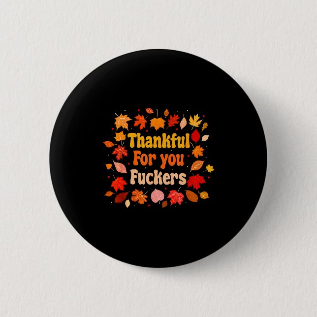 Chapa Redonda De 5 Cm Thankful For You Forers Funny Thanksgiving Friends (Anverso)