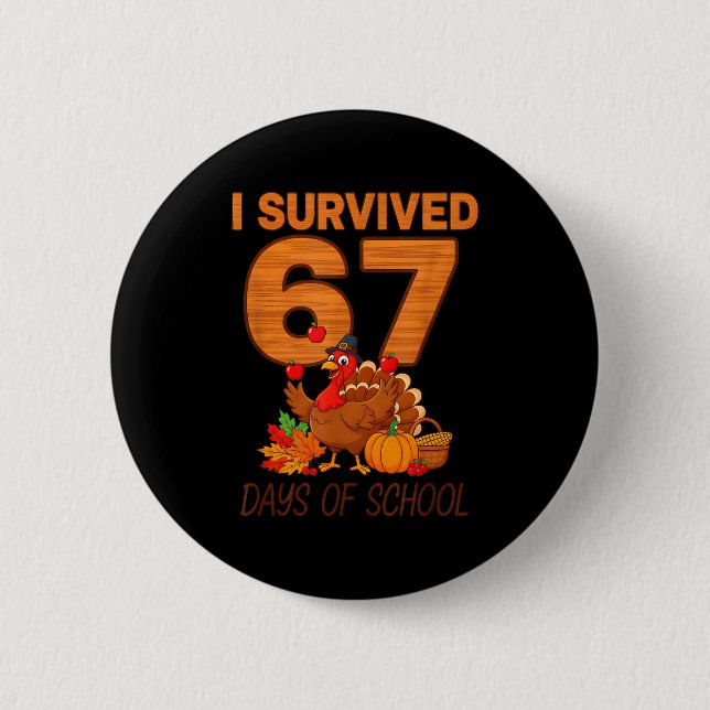 Chapa Redonda De 5 Cm Thanksgiving I Survived 67 Days Of School Teacher  (Anverso)