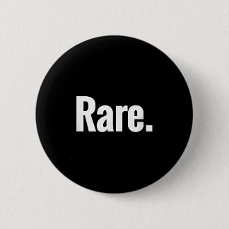 Chapa Redonda De 5 Cm That Says Rare Shirt - A Design That Says Rare 