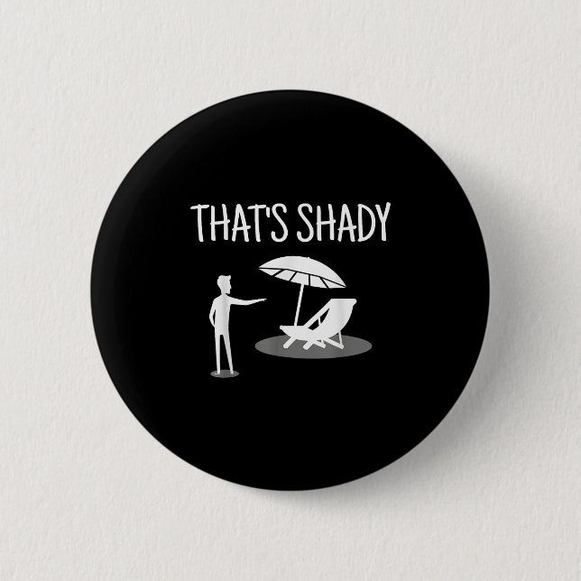 Chapa Redonda De 5 Cm That's Shady Funny Humor Sarcastic Sarcasm Joke  (Anverso)